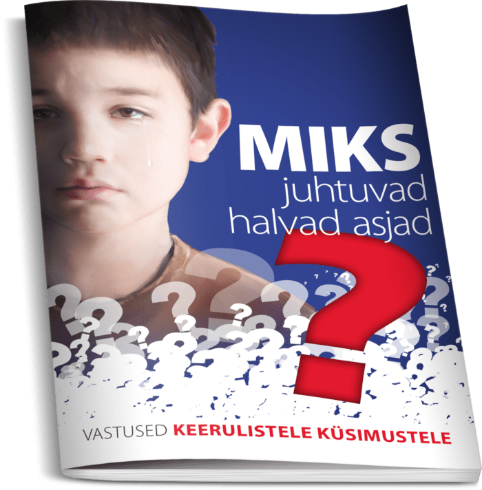 Miks juhtuvad halvad asjad?
