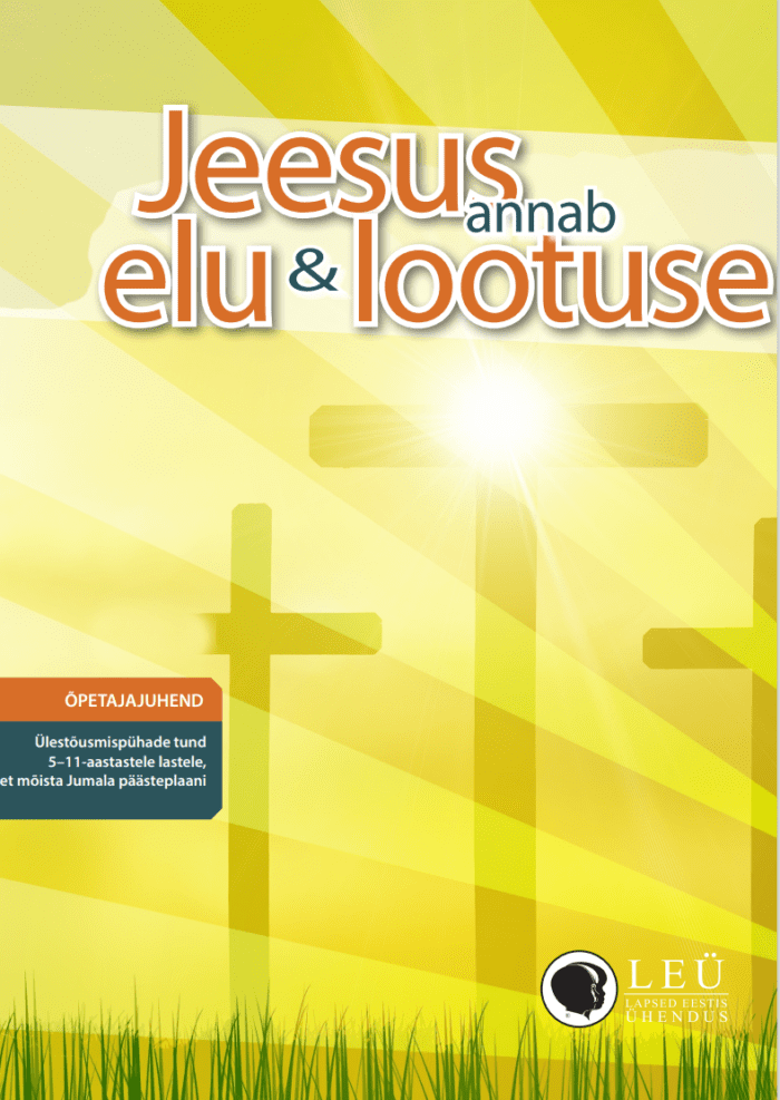 Jeesus annab elu ja lootuse