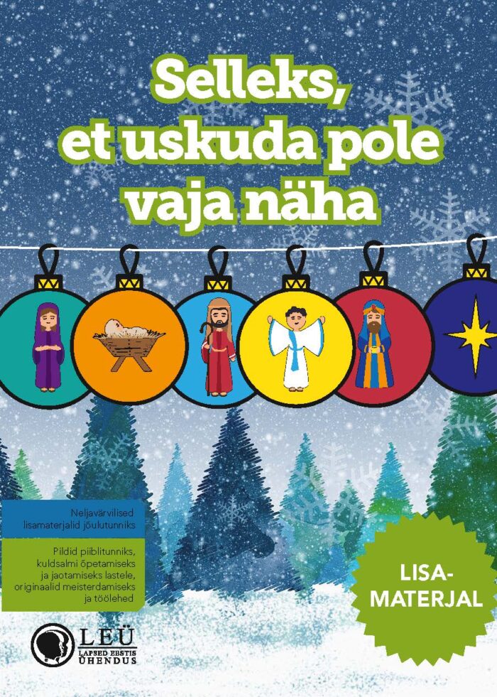 Selleks et uskuda, pole vaja näha